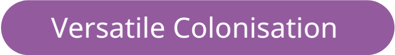 Versatile colonisation